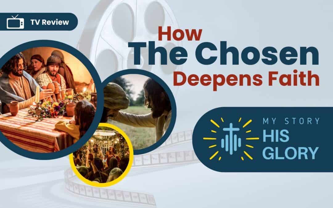 How The Chosen Deepens Faith 