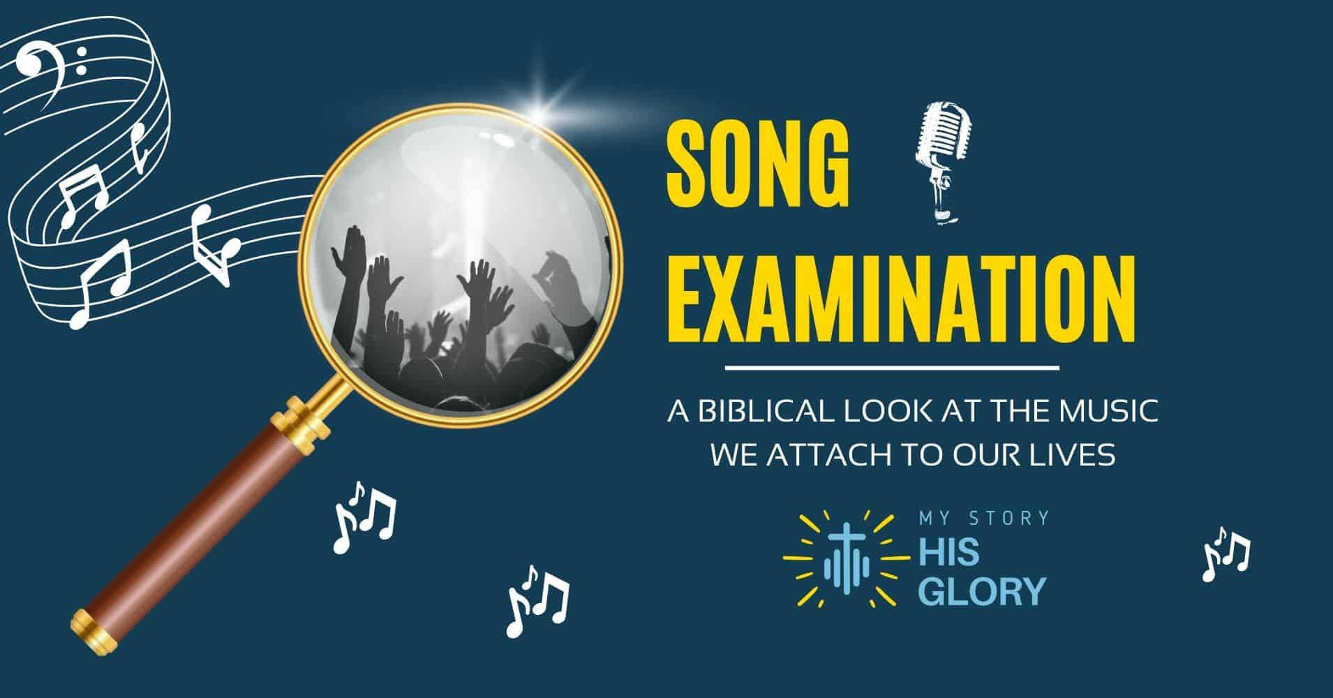 A magnifying glass focuses on raised hands at a concert, with text reading "Song Examination: A biblical look at the music we attach to our lives" alongside musical notes and a microphone. A magnifying glass focuses on raised hands at a concert, with text reading "Song Examination: A biblical look at the music we attach to our lives" alongside musical notes and a microphone.