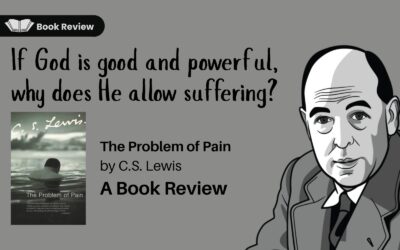 The Problem of Pain by C.S. Lewis: A Book Review